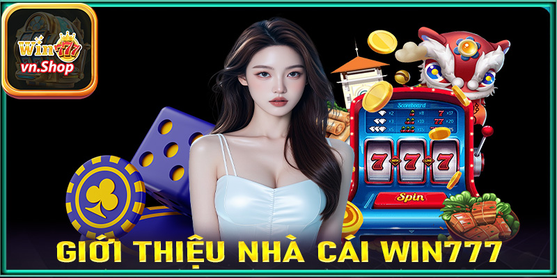 Giới thiệu win777 nền tảng cá cược uy tín nhất Việt Nam