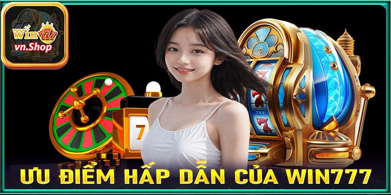 Giới thiệu Win777 cùng những ưu điểm giúp nhà cái nổi bật tại Châu Á