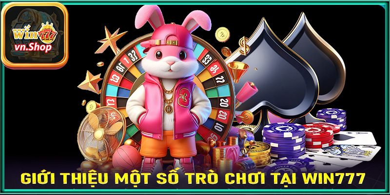 Một số sảnh game cá cược siêu hấp dẫn tại nhà cái uy tín Win777