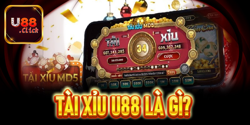 Tài xỉu U88 là gì?